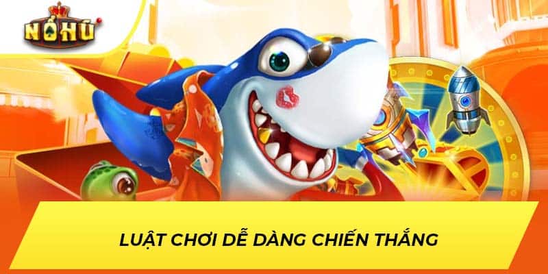 Luật chơi dễ dàng chiến thắng 
