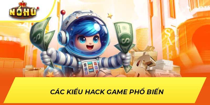 Các kiểu hack game phổ biến 