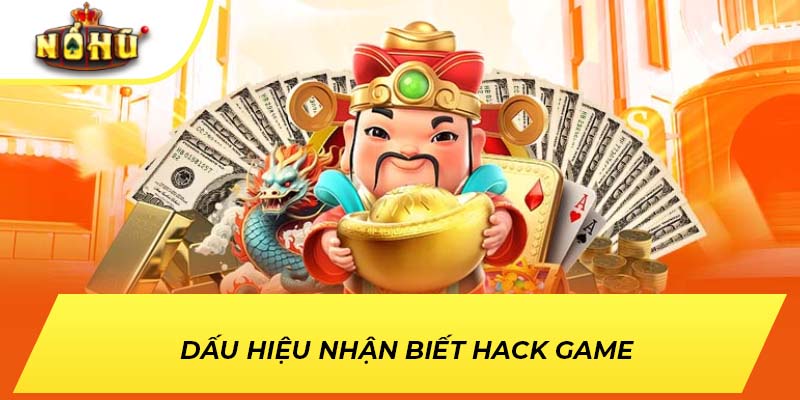 Dấu hiệu nhận biết hack game 