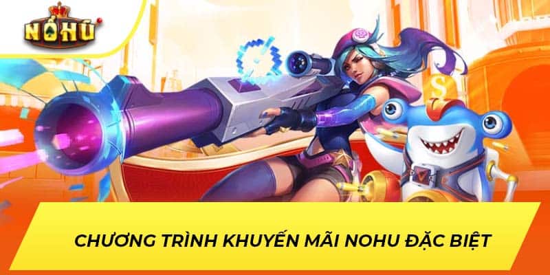 Chương trình khuyến mãi NOHU đặc biệt