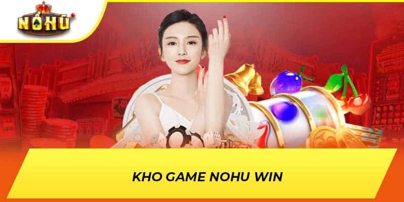 Kho game NOHU WIN