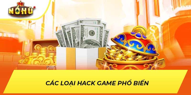 Các loại hack game phổ biến 