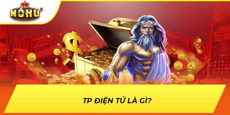 TP điện tử là gì? 