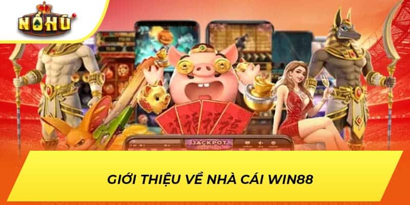 Giới thiệu về nhà cái Win88